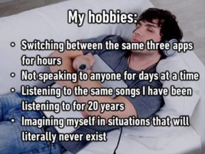 Lack of interest in their hobbies